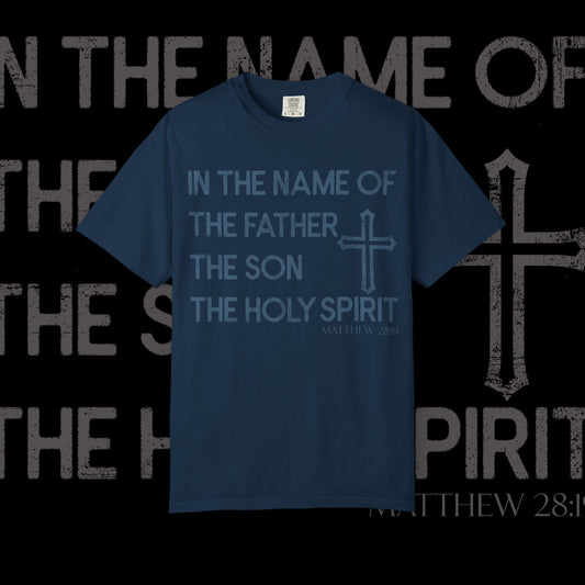 In the Name of | Matthew 28:19 Comfort Colors