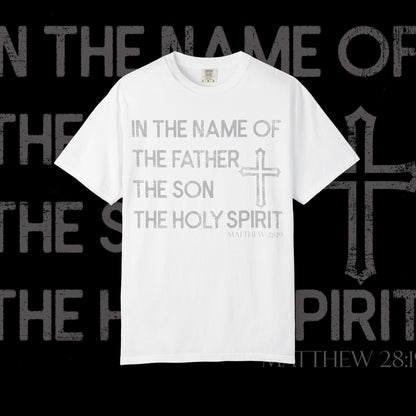 In The Name Of / Matthew 28:19 / Comfort Colors