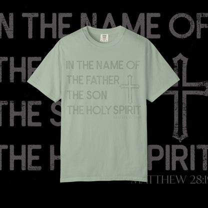 In The Name Of / Matthew 28:19 / Comfort Colors